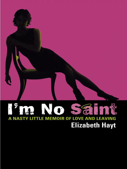 Title details for I'm No Saint by Elizabeth Hayt - Available